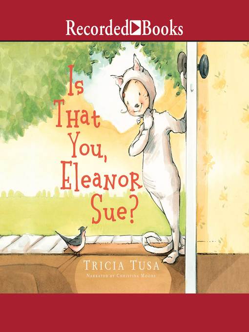 Title details for Is That You, Eleanor Sue? by Tricia Tusa - Wait list